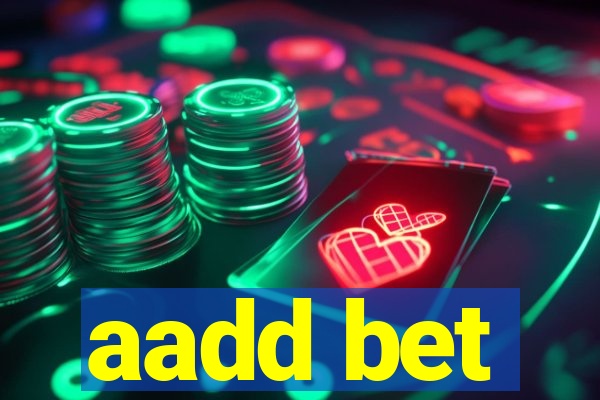 aadd bet